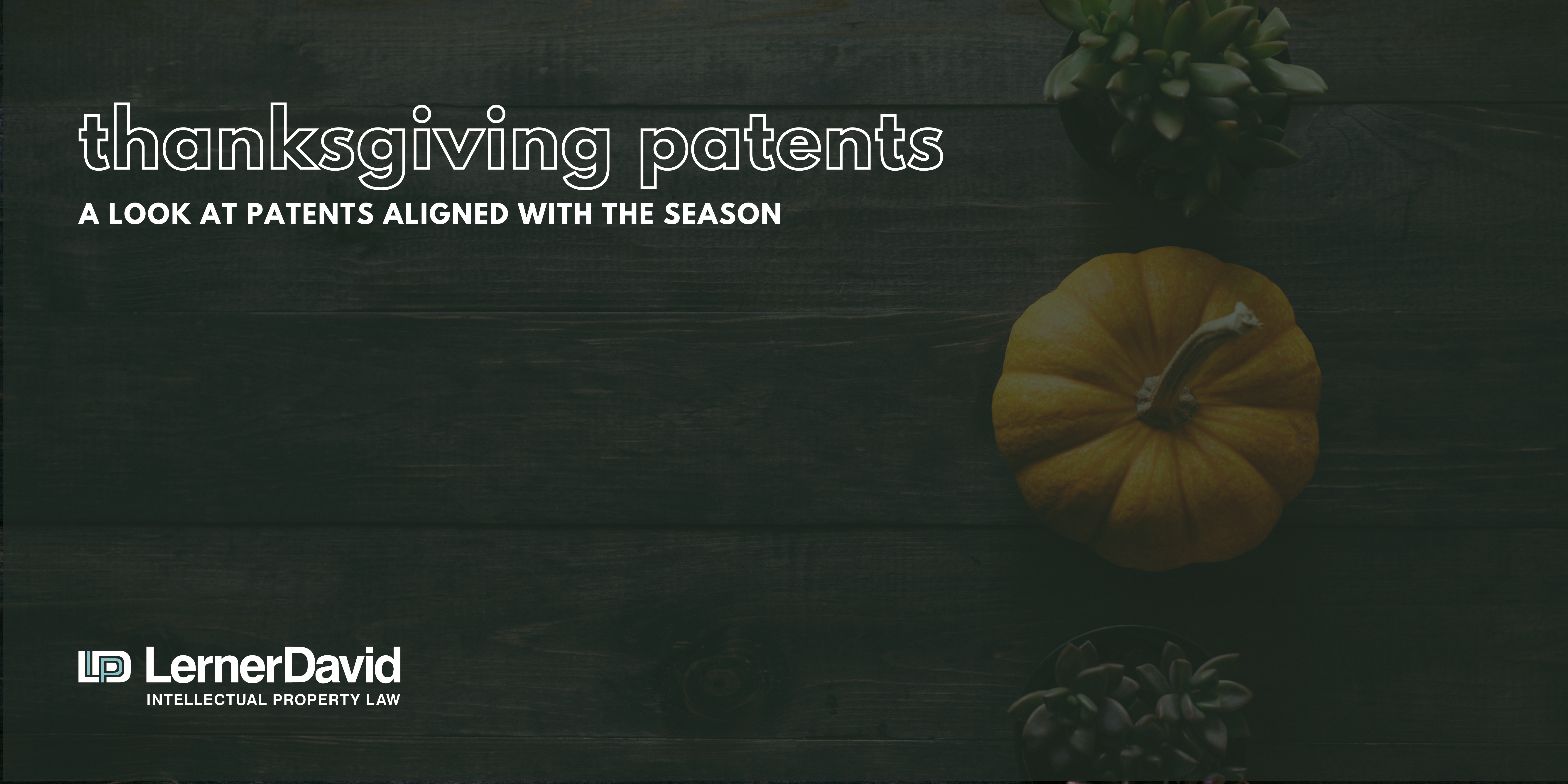 Thanksgiving Patents